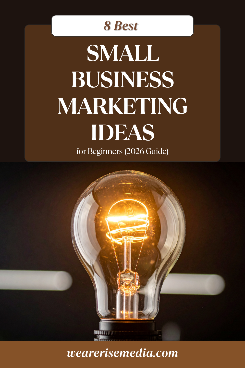 8 Best Small Business Marketing Ideas for Beginners (2026 Guide) - Rise ...